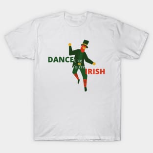 Dance Like You're Irish Graphic T-Shirt